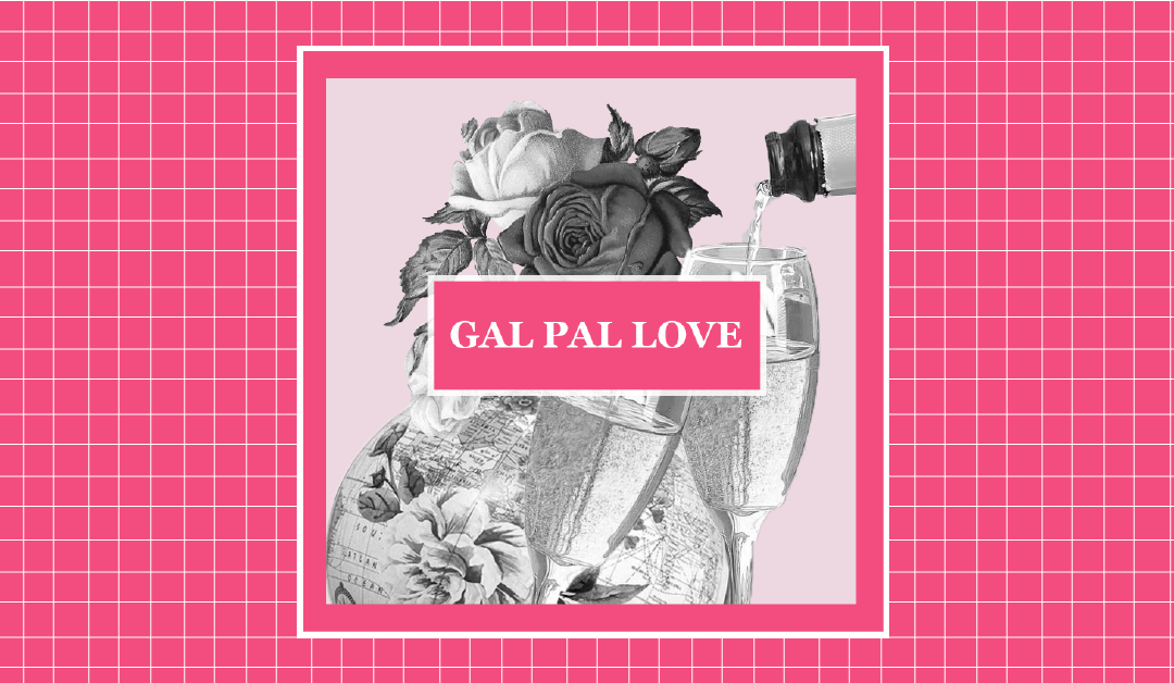 Gal Pal Love