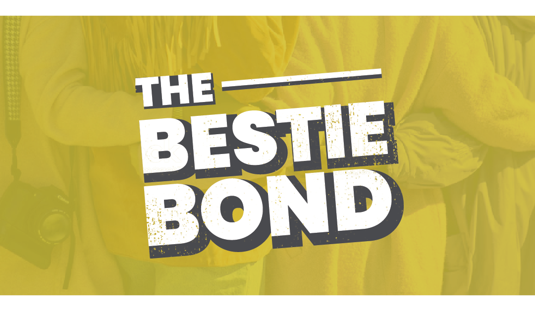 The Bestie Bond